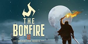 篝火2：未知海岸/The Bonfire 2: Uncharted Shores
