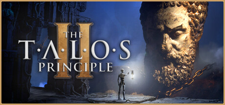 【终极专属】塔罗斯的法则2/The Talos Principle 2【STEAM离线】