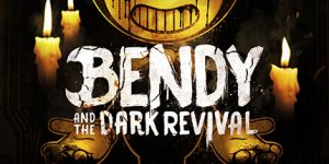 班迪与暗黑重生/班迪与黑暗复兴/Bendy and the Dark Revival/激活版