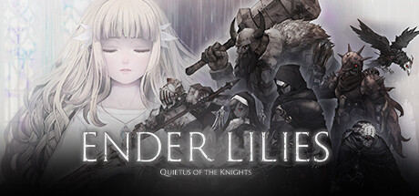 终结者莉莉：骑士的救赎/ENDER LILIES: Quietus of the Knights/激活版