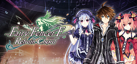 妖精剑士F：反思和弦/Fairy Fencer F Refrain Chord/激活版