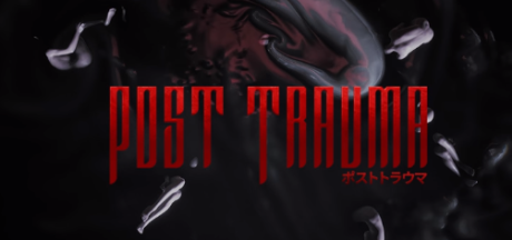 创伤之后/Post Trauma
